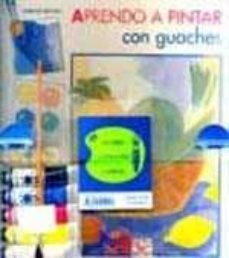 aprendo a pintar con gouaches-9788492252213