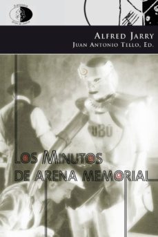 los minutos de arena memorial-alfred jarry-9788492759613