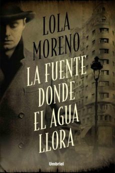 la fuente donde el agua llora-9788492915613