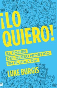 ¡lo quiero!-luke burgis-9788492917013
