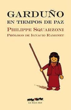 garduño en tiempos de paz-philippe squarzoni-9788493582913