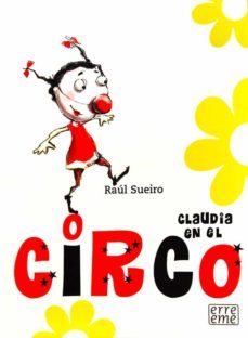 claudia en el circo-raul sueiro-9788493612313