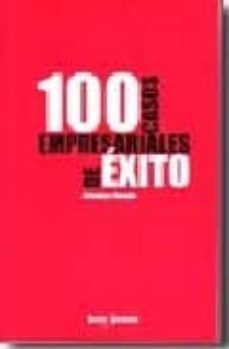 100 casos empresariales de exito-9788493623913