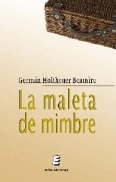 la maleta de mimbre-german holtheuer beausire-9788493675813