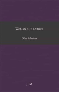 woman and labour-olive schreiner-9788493796013