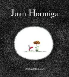 juan hormiga-gustavo roldan-9788494053313