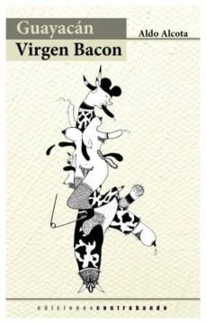 guayacan. virgen bacon-aldo alcota-9788494086113