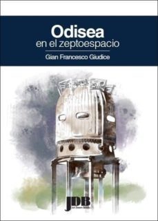 odisea en el zeptoespacio-gian francesco giudice-9788494093913