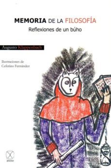 memoria de la filosofia: reflexiones de un buho-augusto klappenbach-9788494113413