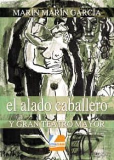 el alado caballero y gran teatro mayor. tomo vi-marin marin garcia-9788494197413