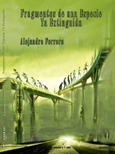 fragmentos de una especie ya extinguida-alejandro ferrero-9788494290213