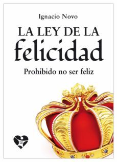la ley de la felicidad (ebook)-ignacio novo bueno-9788494406713