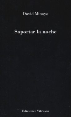 soportar la noche-david minayo-9788494415913