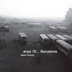 anys 70... barcelona-albert fortuny boladeras-9788494416613