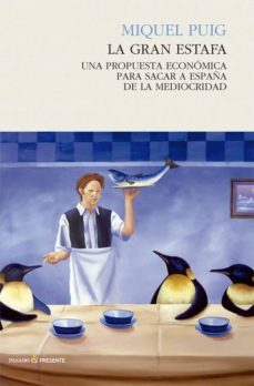 la gran estafa: una propuesta economica para sacar a españa de la mediocridad-9788494427213