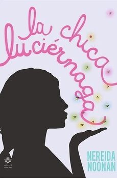 la chica luciérnaga-nereida noonan-9788494498213