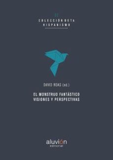 el monstruo fantastico. visiones y perspectivas-9788494562013