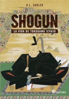shogun: la vida de tokugawa iyeasu-a. l. sadler-9788494578113