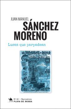 luces que parpadean-juan manuel sanchez moreno-9788494628313