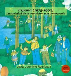 españa (1975-1993). la sociedad de la transicion a la democracia (ebook)-jesus jeronimo rodriguez-9788494642913