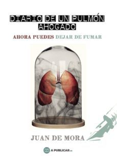 diario de un pulmon ahogado-juan de mora-9788494726613