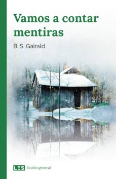 vamos a contar mentiras (ebook)-b.s. gairald-9788494826313