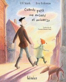 cuando papa me enseño el universo-ulf stark-eva eriksson-9788494887413