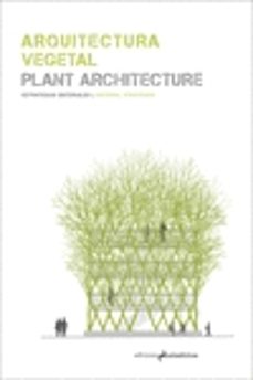 arquitectura vegetal / plant architecture: estrategias materiales / material strategies-9788494917813