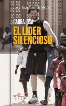 garbajosa, el lider silencioso-jose joaquin brotons-9788495157713