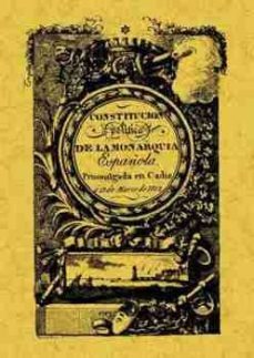 constitucion politica de la monarquia española de cadiz (ed. facs imil de la ed. de madrid, 1812)-9788495636713