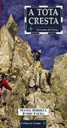 a tota cresta: 30 crestes del pirineu-9788495684813