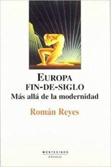 europa fin-de-siglo: mas alla de la modernidad (montesinos)-9788495776013