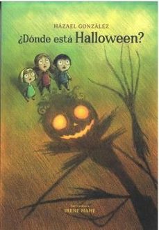 ¿dónde está halloween?-hazael gonzalez-9788496199613
