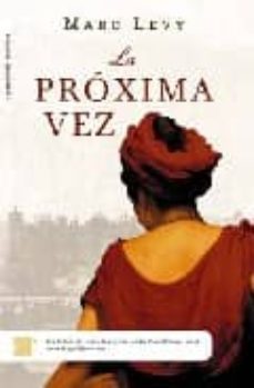 la proxima vez-marc levy-9788496284913
