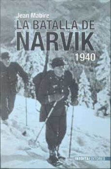 la batalla de narvik: noruega, 1940-9788496364813