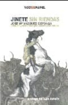jinete sin riendas-jose maria vazquez goyoaga-9788496471313