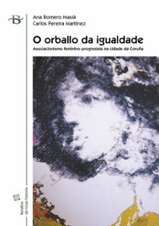 o orballo da igualdade: asociacionismo femenino progresista na ci dade da coruña-9788496526013