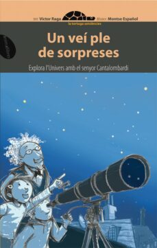 un vei ple de sorpreses (explora l univers amb el senyor cantalom bardi)-9788496726413