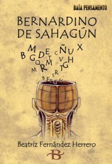 bernardino de sahagun-beatriz fernandez herrero-9788496893313