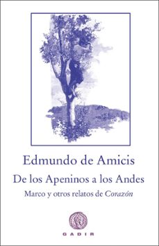 MARCO: DE LOS APENINOS A LOS ANDES | Edmundo De Amicis | Casa Del Libro