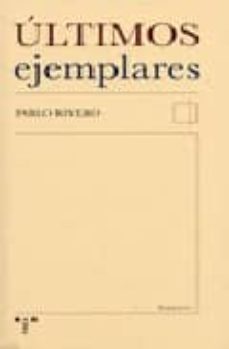 ultimos ejemplares-pablo rivero-9788497042413