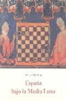 españa bajo la media luna (2ª ed.)-9788497161213
