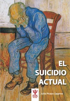 el suicidio actual-julia picazo zappino-9788497277013