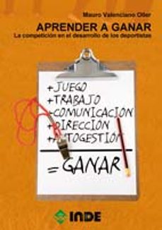 aprender a ganar: la competicion en el desarrollo de los deportis tas-mauro valenciano oller-9788497293013