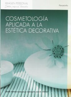 cosmetologia aplicada a la estetica decorativa. cfgm (ciclos form ativos de grado medio)-maria amparo badia vila-enriqueta garcia miranda-9788497321013