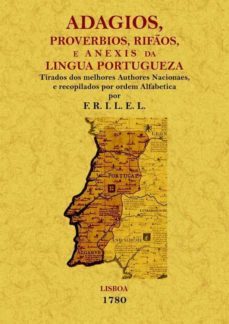 adagios, proverbios, rifaos e anexins da lingua portugueza (ed. f acsimil)-9788497616713
