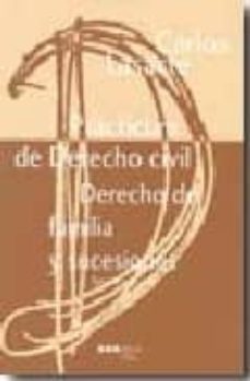 practicum derecho civil: derecho de familia y sucesiones (3ª ed)-carlos lasarte alvarez-9788497686013