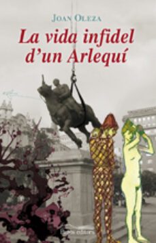 la vida infidel d'un arlequi-9788497797313