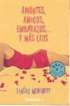 amantes, amigos, embarazos y mas lios-9788497932813