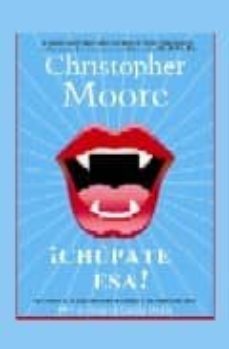 ¡chupate esa!-christopher moore-9788498004113